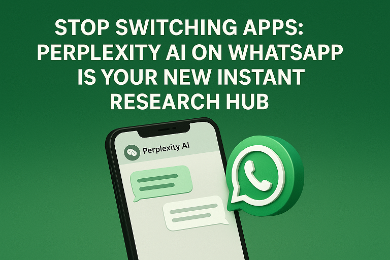 Stop Switching Apps: Perplexity AI on WhatsApp is Your New Instant Research Hub