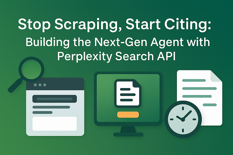 Stop Scraping, Start Citing: Building the Next-Gen Agent with Perplexity Search API
